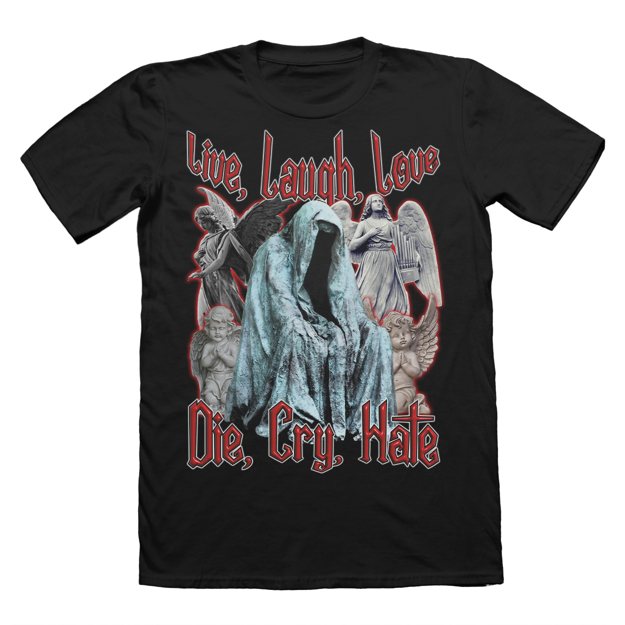 LIVE, LAUGH, LOVE // DIE, CRY, HATE
